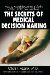 Secrets of Medical Decision Making -  Oleg I. Reznik