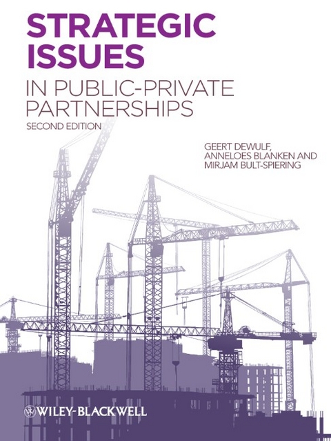 Strategic Issues in Public-Private Partnerships - Geert Dewulf, Anneloes Blanken, Mirjam Bult-Spiering