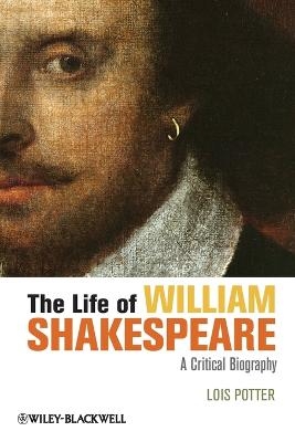 The Life of William Shakespeare - Lois Potter