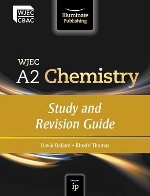 WJEC A2 Chemistry: Study and Revision Guide - David Ballard, Rhodri Thomas