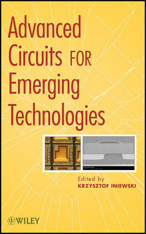 Advanced Circuits for Emerging Technologies - Krzysztof Iniewski