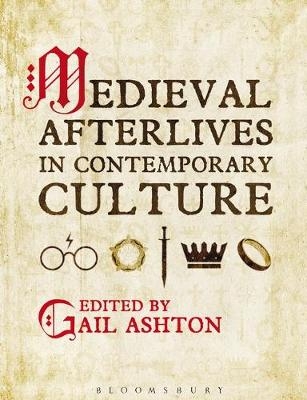 Medieval Afterlives in Contemporary Culture - 