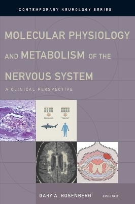 Molecular Physiology and Metabolism of the Nervous System - Gary A. Rosenberg