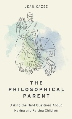 The Philosophical Parent - Jean Kazez