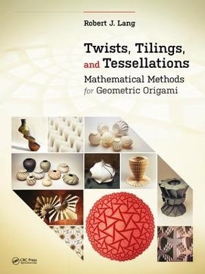 Twists, Tilings, and Tessellations - Robert J. Lang
