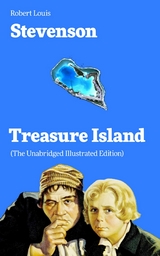 Treasure Island (The Unabridged Illustrated Edition) -  Robert Louis Stevenson