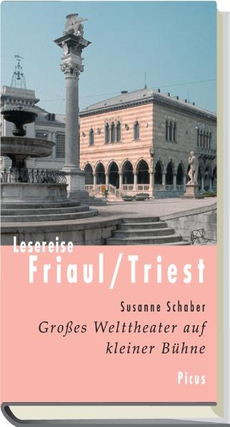 Lesereise Friaul/Triest - Susanne Schaber