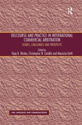 Discourse and Practice in International Commercial Arbitration - Christopher N. Candlin