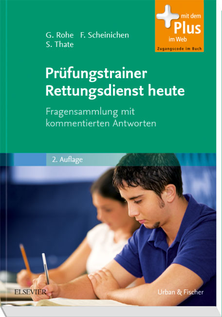 Prüfungstrainer Rettungsdienst heute - Georg Rohe, Frank Scheinichen, Stefan Thate