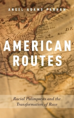 American Routes - Angel Adams Parham