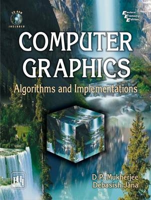 Computer Graphics - D.P. Mukherjee, Debasish Jana