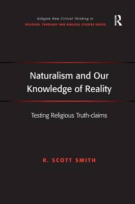 Naturalism and Our Knowledge of Reality - R. Scott Smith