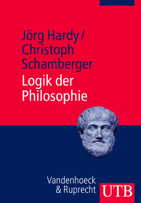 Logik der Philosophie - Jörg Hardy, Christoph Schamberger