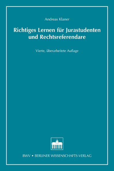 Richtiges Lernen für Jurastudenten und Rechtsreferendare - Andreas Klaner