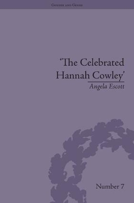 The Celebrated Hannah Cowley - Angela Escott