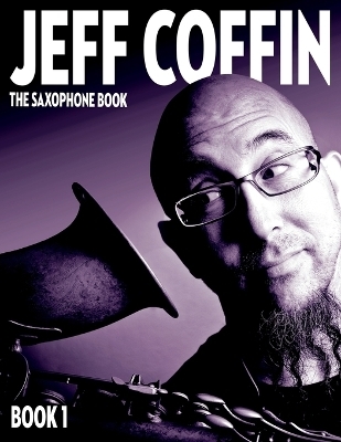 The Saxophone Book - Jeff Coffin