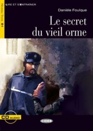 Le secret du vieil orme - Buch mit Audio-CD