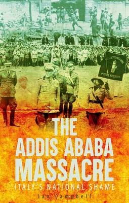 The Addis Ababa Massacre - Ian Campbell