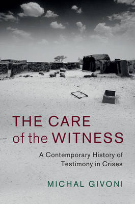The Care of the Witness - Michal Givoni