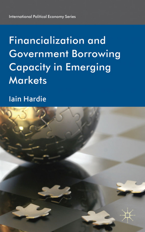 Financialization and Government Borrowing Capacity in Emerging Markets - I. Hardie