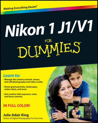 Nikon 1 J1/V1 for Dummies - Julie Adair King