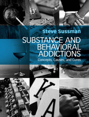 Substance and Behavioral Addictions - Steve Sussman