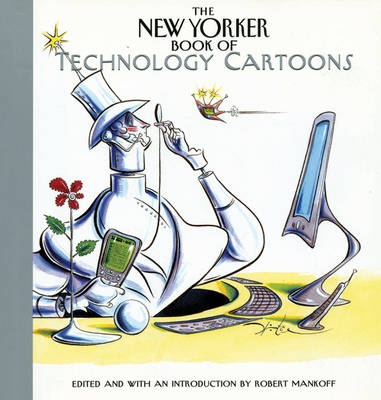 The New Yorker Book of Technology Cartoons - 