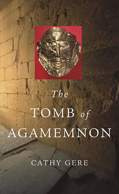 The Tomb of Agamemnon - Cathy Gere