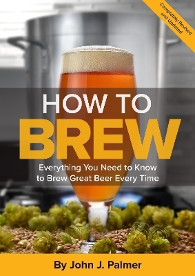 How To Brew - John J. Palmer