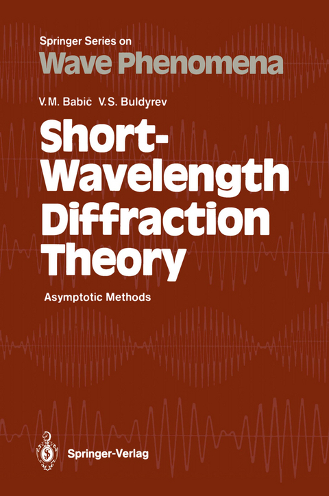 Short-Wavelength Diffraction Theory - Vasili M. Babic, Vladimir S. Buldyrev