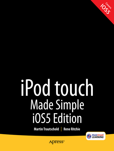 iPod touch Made Simple, iOS 5 Edition - Martin Trautschold, Rene Ritchie