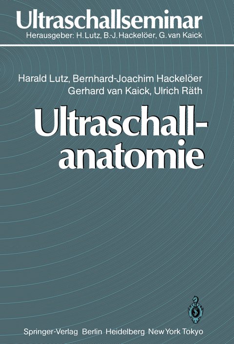 Ultraschallanatomie - Harald Lutz, Bernd-Joachim Hackelöer, Gerhard Van Kaick, Ulrich Räth