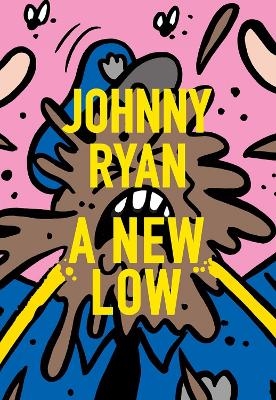 A New Low - Johnny Ryan
