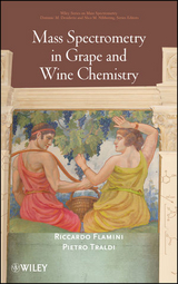 Mass Spectrometry in Grape and Wine Chemistry - Riccardo Flamini, Pietro Traldi