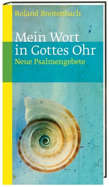 Mein Wort in Gottes Ohr - Roland Breitenbach