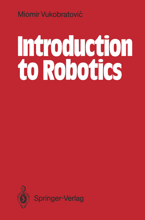 Introduction to Robotics - Miomir Vukobratovic