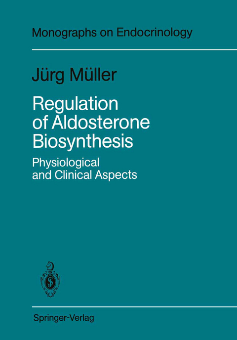 Regulation of Aldosterone Biosynthesis - Jürg Müller