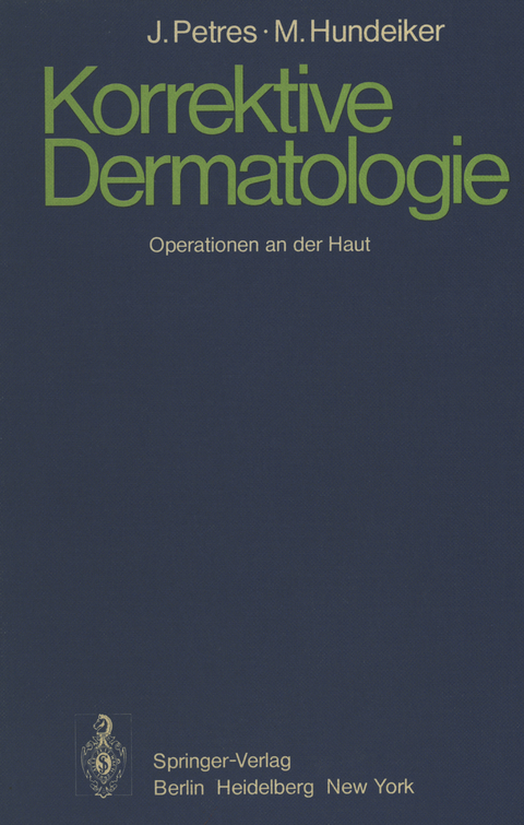 Korrektive Dermatologie - J. Petres, M. Hundeiker