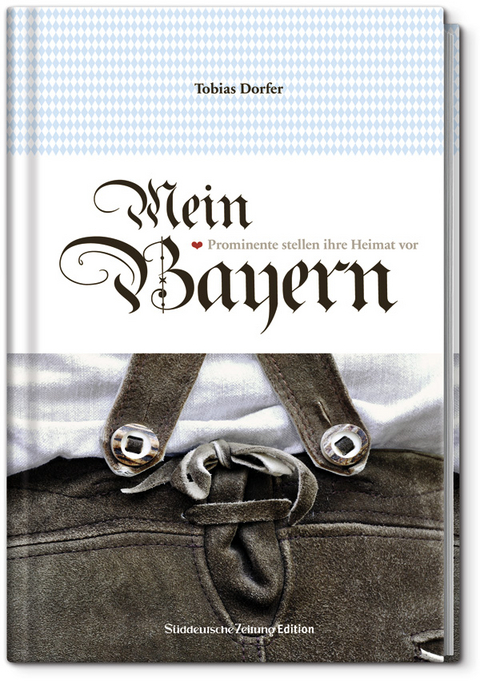 Mein Bayern - Tobias Dorfer