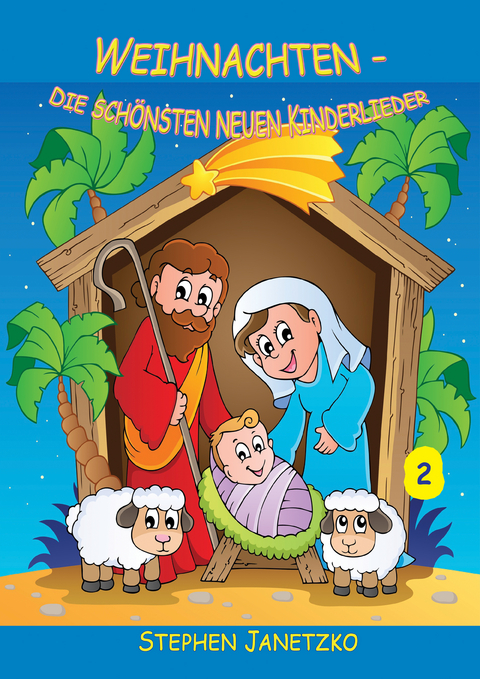 Weihnachten - Die schönsten neuen Kinderlieder (2) - Stephen Janetzko