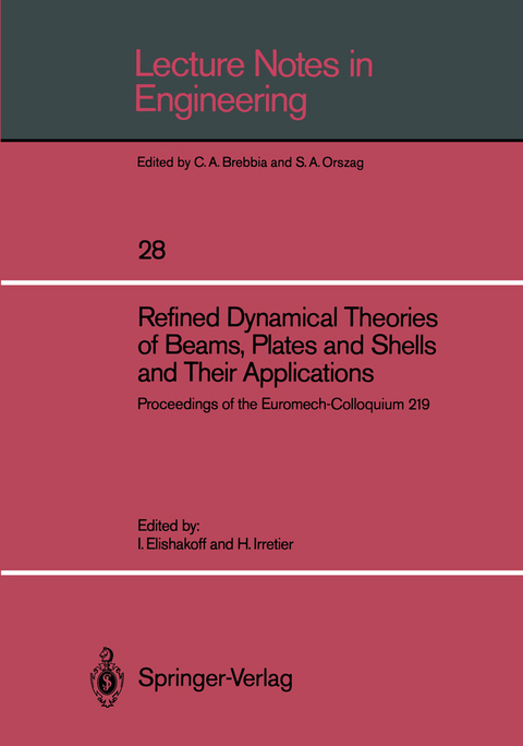 Refined Dynamical Theories of Beams, Plates and Shells and Their Applications - 