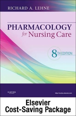 Pharmacology for Nursing Care - Text and Study Guide Package - Richard A. Lehne