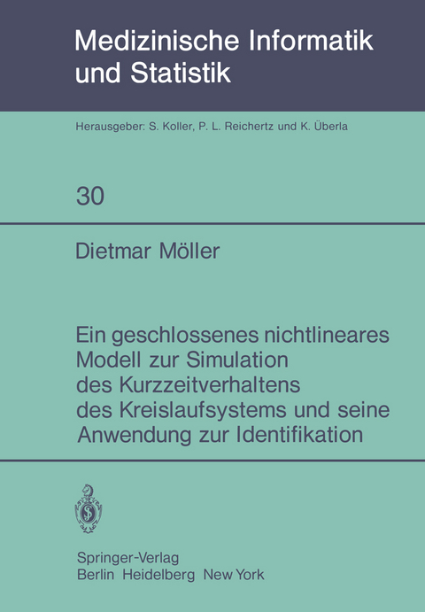 Ein geschlossenes nichtlineares Modell zur Simulation des Kurzzeitverhaltens des Kreislaufsystems und seine Anwendung zur Identifikation - D. Möller