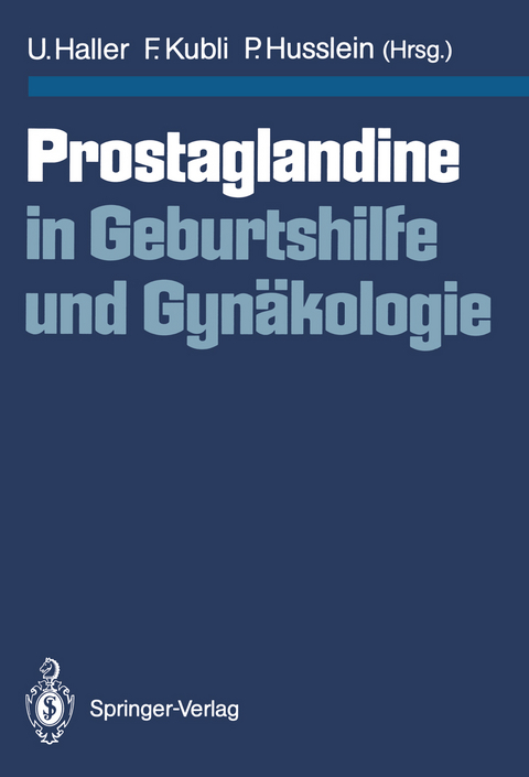 Prostaglandine in Geburtshilfe und Gynäkologie - 