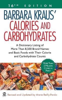 Barbara Kraus' Calories and Carbohydrates, 16th Edition - Marie Reilly-Pardo