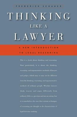 Thinking Like a Lawyer - Frederick Schauer