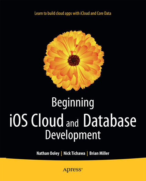 Beginning iOS Cloud and Database Development - Nathan Ooley, Nick Tichawa, Brian Miller