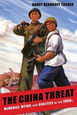 The China Threat - Nancy Bernkopf Tucker