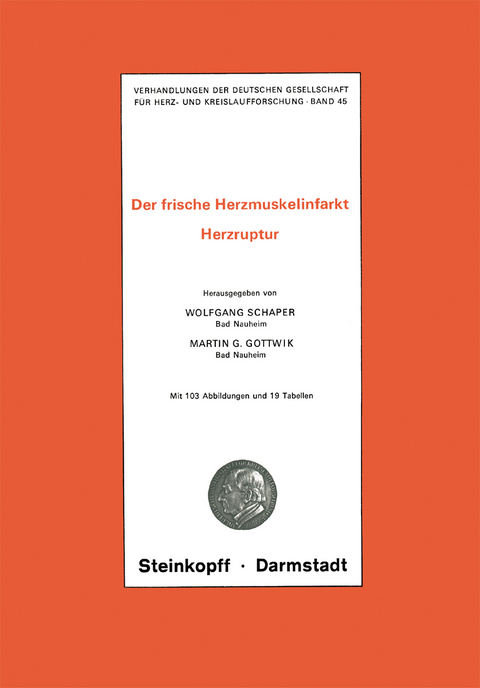 Thema: Der frische Herzmuskelinfarkt Herzruptur - Wolfgang Schaper, Martin G. Gottwik