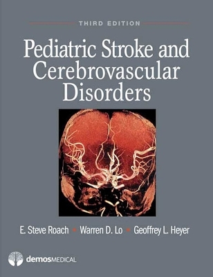 Pediatric Stroke and Cerebrovascular Disorders - Warren D. Lo, Geoffrey L. Heyer